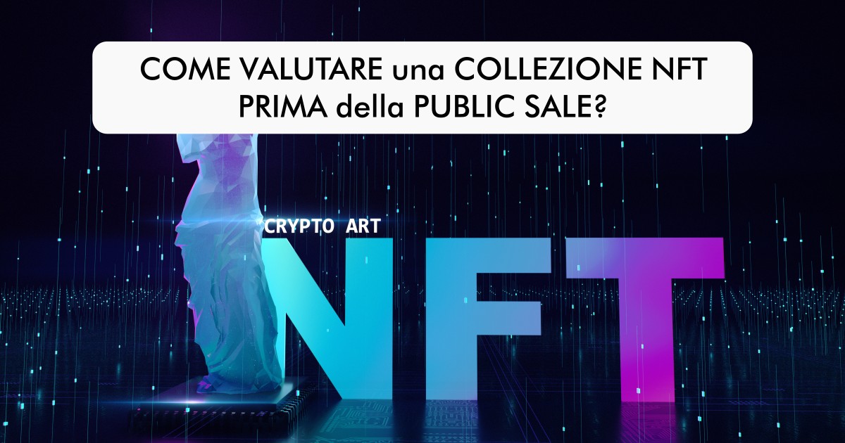 Come valutare una collezione NFT prima della public sale?