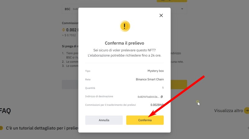 Clicca sul pulsante conferma per avviare il trasferimento da Binance a MetaMask Clicca sul pulsante conferma per avviare il trasferimento da Binance a MetaMask