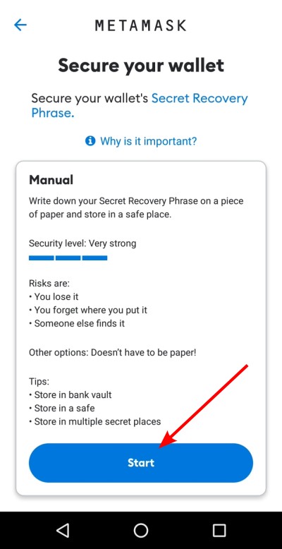 Altri consigli per salvare e custodire la frase segreta, fai tap sul pulsante "Start" per proseguire con la creazione del wallet Altri consigli per salvare e custodire la frase segreta, fai tap sul pulsante "Start" per proseguire con la creazione del wallet