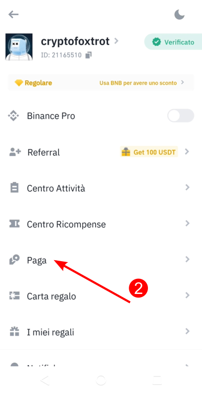 Fai tap nella voce del menu "Paga" per aprire Binance Pay Fai tap nella voce del menu "Paga" per aprire Binance Pay